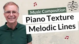 Melodic Lines in the Middle of Piano Texture - Music Composition