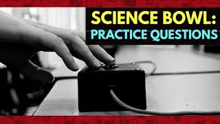 Science Bowl Practice Questions Middle School 2022