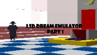 LSD Dream Emulator: Part 1