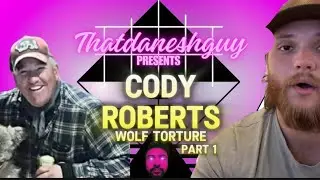 Cody Roberts TORTURED a Wolf pup!