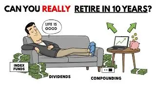 Can You really Retire in 10 Years? — Here's The Real Math
