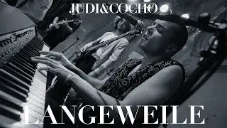 Judi&Cocho - Langeweile (Official Video)