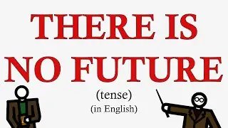 English Doesn't Have a Future Tense