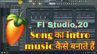 Fl Studio Me intro Music kase Banate H Fl Project 