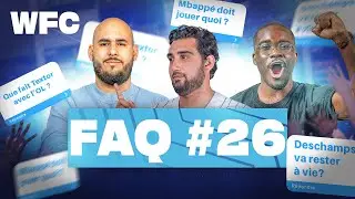 ⚽ Deschamps, Lyon, Rabiot : le WFC répond à vos questions / FAQ #26 (Football)