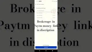 brokerage in Paytm money.. download app....https://paytmmoney.page.link/uMwU4Ac6aLRVxBhx7