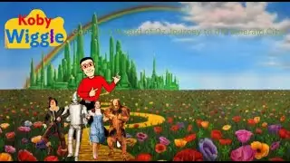 KobyWiggle Goes on a  Wizard of Oz Journey to the Emerald City!