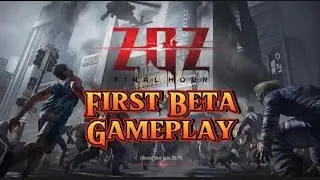 ZOZ Final Hour Beta Gameplay (Android/IOS)