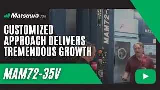 Matsuura MAM72-35V is a 'No Brainer' for Zero Hour Parts