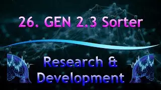 26. GEN 2.3 Sorter | Research & Development