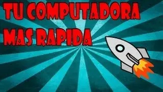 Como poner tu computadora mas rapida [Facil]