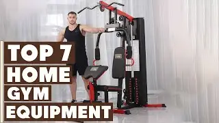Top 7 Best Home Gym Equipments in 2024