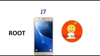Root Samsung J7 | How to Root J7  |Rooting J7 by How to