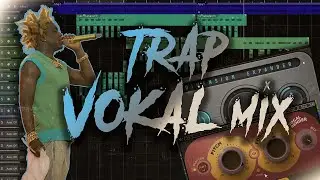 Trap Vokal Mix // Baştan Sona Trap Şarkı Mix ( Geniş Vokaller Elde Etmek )