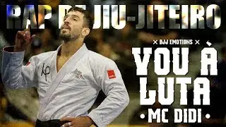 🎵 Vou à Luta - MC Didi ● RAP DE JIU-JITEIRO