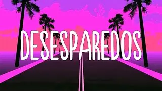 Desesperados - Rauw Alejandro, Chencho Corleone (Letra/Lyrics)