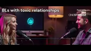 BLs with toxic relationships