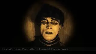 First We take Manhattan - Leonard Cohen cover