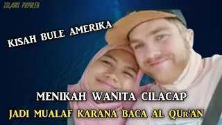 Kisah bule Amerika Menikah  dengan wanita Cilacap jadi mualaf karena Baca alQuran
