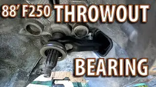 1988 Ford F250 Throwout Bearing Replacement (Engine out of vehicle)