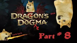 Dragon's Dogema: Part 8 | Hunt for the Loli Witch