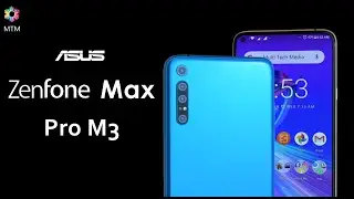 Asus Zenfone Max Pro M3 Official Look, Price, Launch Date, Trailer, Camera, First Look, Leaks, Specs