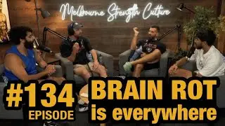 Brain Rot Has Taken Over Us | Ep. 134