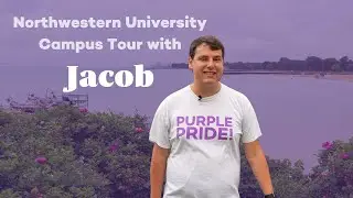 Northwestern University Campus Tour | Jacob