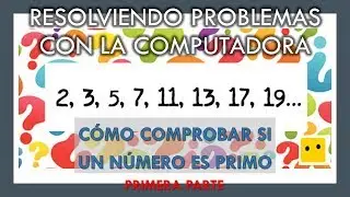 Números primos: del algoritmo al código - Parte 1