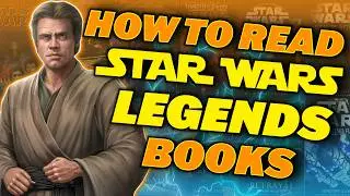 How to Read Star Wars Legends Books | Star Wars Legends Timeline Explained | Expanded Universe