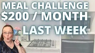 Family Meal Challenge / $200 a month / Week 4 / Frugal Living