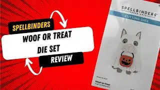 Spellbinders Woof or Treat die set Review