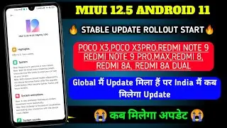 MIUI 12.5 Android 11 Stable Update Rollout Start For Poco X3,X3Pro,Redmi Note 9,9Pro,max, Redmi 8,8A