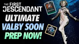 The First Descendant ULTIMATE VALBY IS COMING SOONER! ~August 1st Patch Moved Forward!~