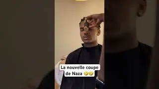 La nouvelle coupe de Naza 🤣