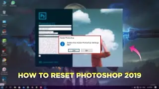 How To Reset Photoshop 2019 To Default Settings In Latest Mac Or Windows