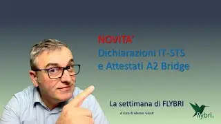 La settimana di Flybri - Novità dichiarazioni IT-STS prorogate e attestati A2 bridge