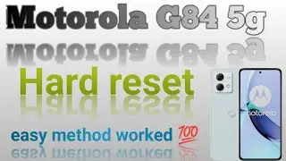 Motorola G84 5g Hard reset easy method worked 💯🔥 Moto G84 5g Hard reset ✅
