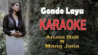 Mang Jana ft  Arumi Bali - Gondo Layu (Karaoke)