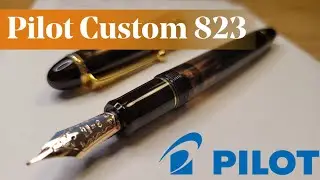 Pilot Custom 823 Fountain Pen Review
