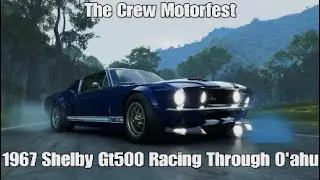 The Crew Motorfest- 1967 Shelby Gt500 Racing Through O'ahu