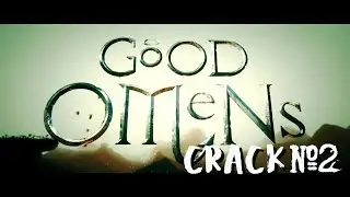 Good Omens Crack 2 || #страдания