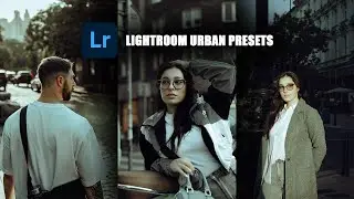 Lightroom Urban Presets | How to edit ?