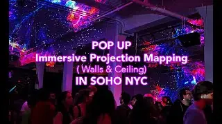 Pop up immersive projection mapping in Soho NYC