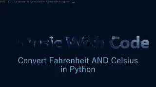 Converting Fahrenheit AND Celsius with Python in less than 2minutes