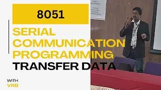 Serial Communication Programming for 8051 Microcontroller|Transfer data
