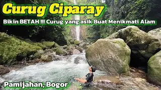 Bikin BETAH !!! Curug Ciparay Pamijahan Bogor