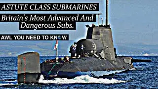 Britain s Dangerous Astute-class submarines 