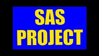 SAS PROJECT | SAS PRACTICAL QUESTION AND ANSWERS