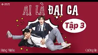 AI LÀ ĐẠI CA (boy love) (TẬP 3) | KHOIVIET MEDIA | CƯỜNG JIN ft HOÀNG MINH HƯNG